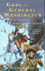 Guns for General Washington: A Story of the American Revolution [Paperback] Reit, Seymour