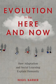 Evolution in the Here and Now: How Adaptation and Social Learning Explain Humanity used book depot