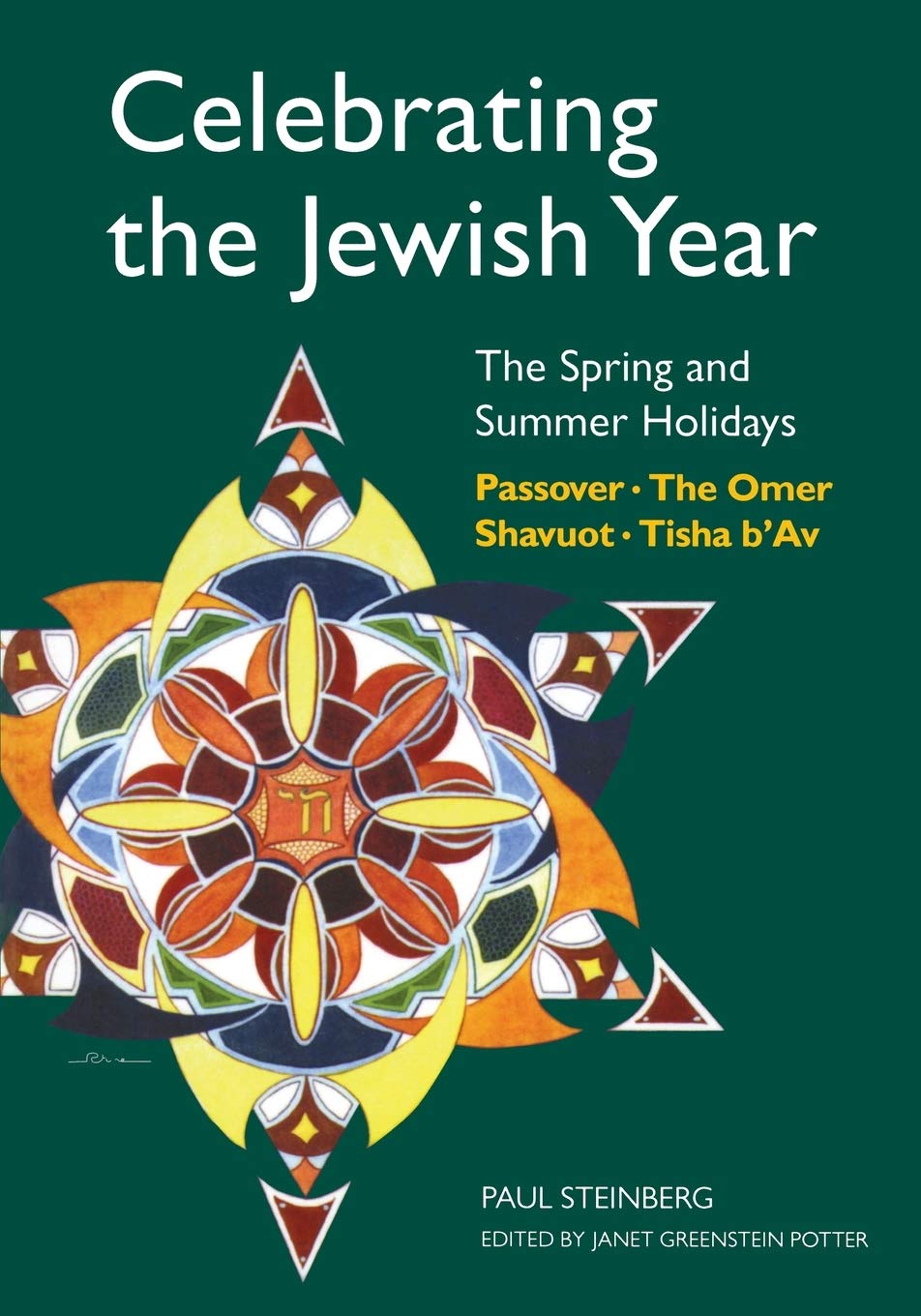 Celebrating the Jewish Year: The Spring and Summer Holidays: Passover, Shavuot, The Omer, Tisha B'Av used book depot