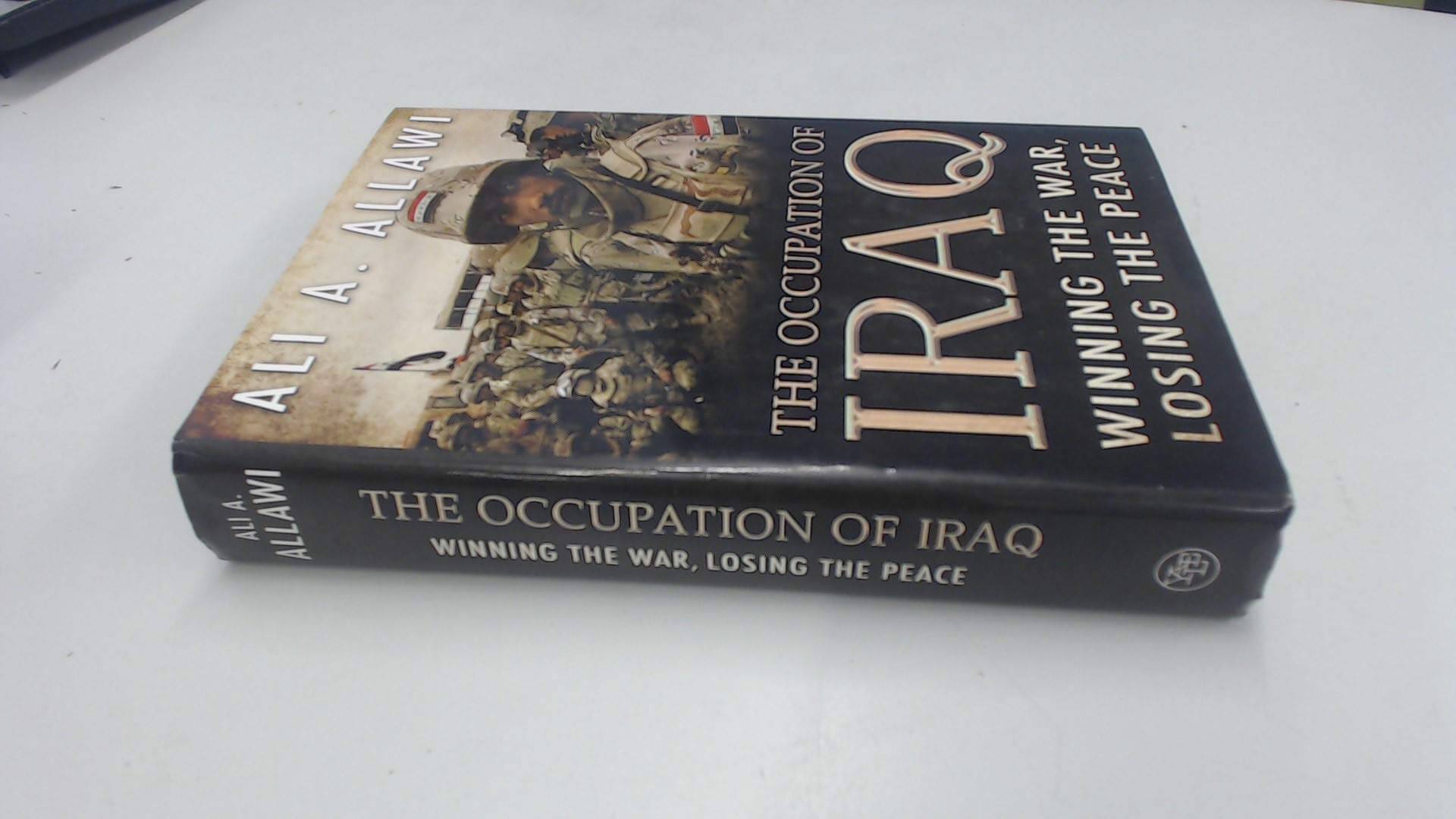 The Occupation of Iraq: Winning the War, Losing the Peace used book depot
