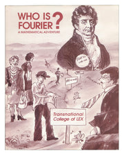 Who Is Fourier?: A Mathematical Adventure used book depot