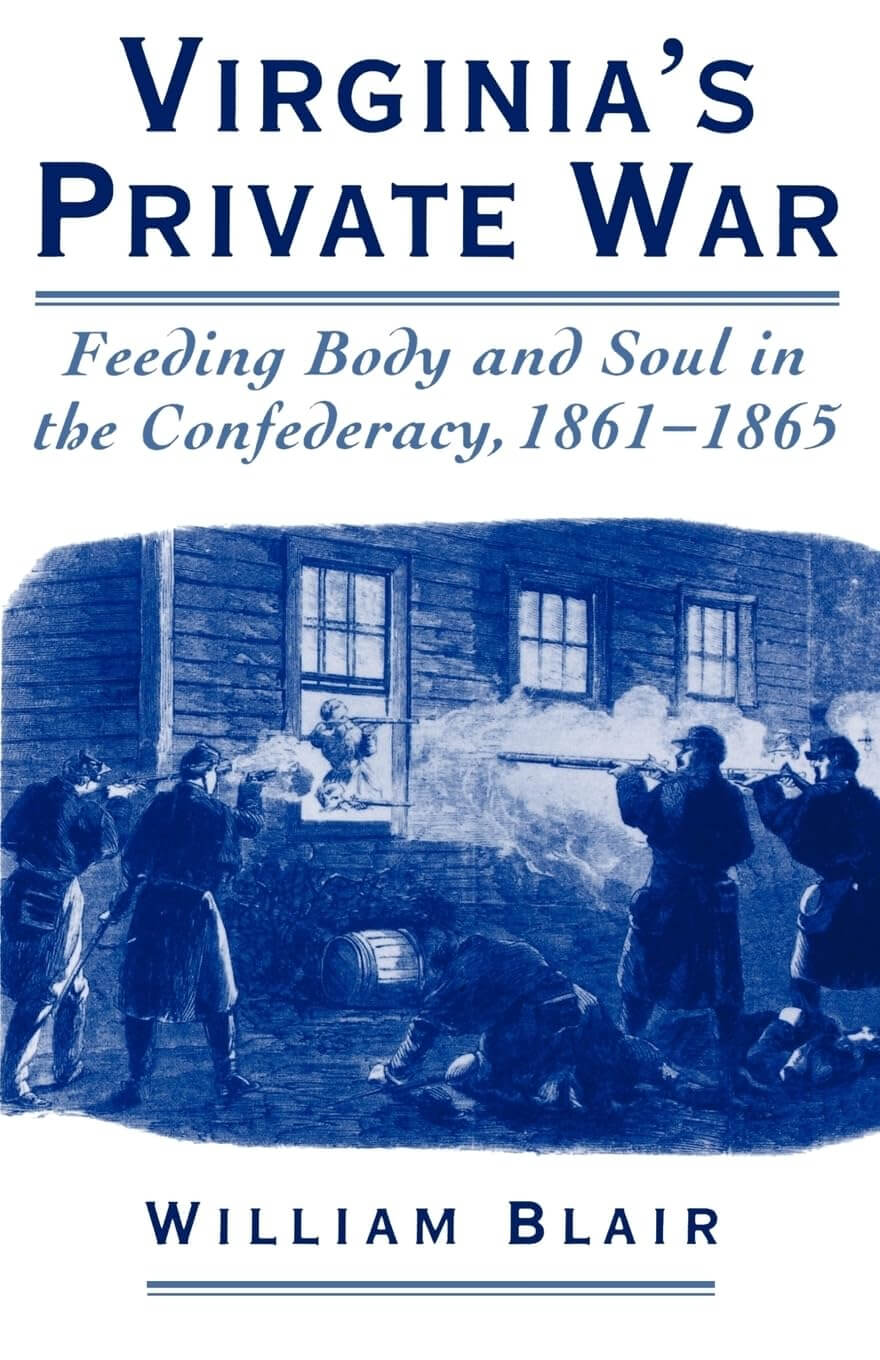 Virginia's Private War: Feeding Body and Soul in the Confederacy, 1861-1865 used book depot