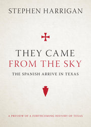 They Came from the Sky: The Spanish Arrive in Texas used book depot