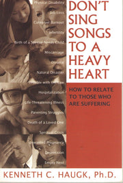 Don't Sing Songs to a Heavy Heart: How to Relate to Those Who Are Suffering used book depot