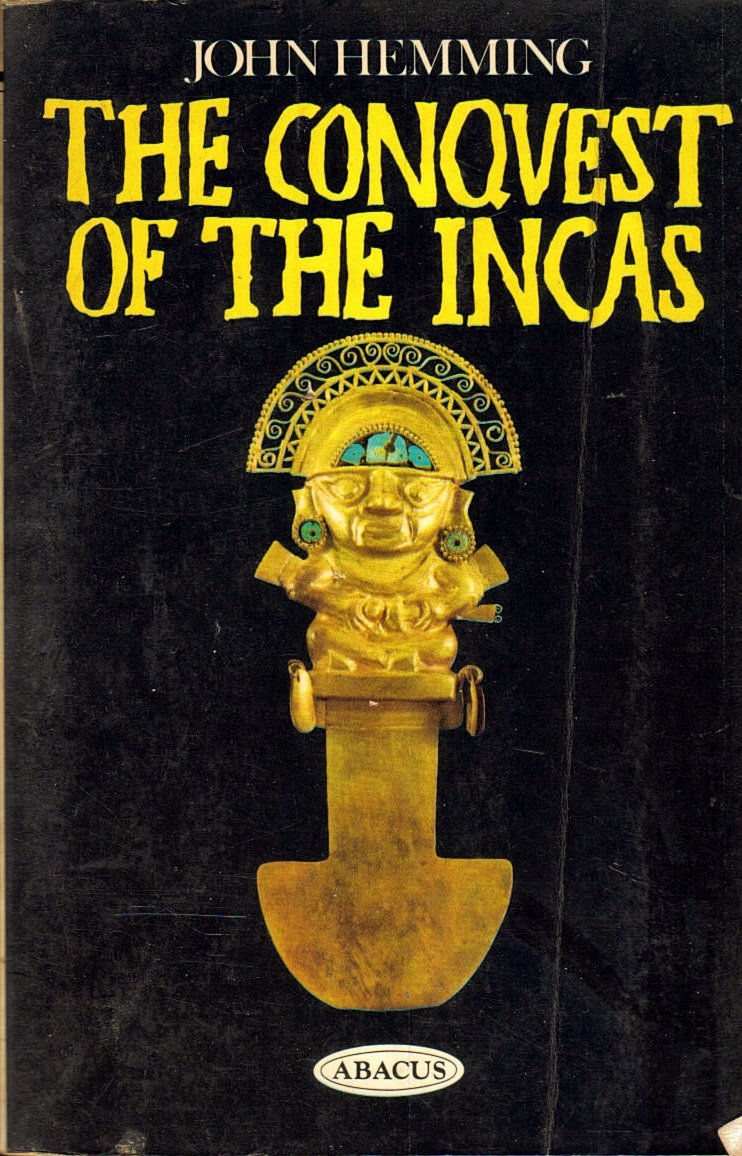 THE CONQUEST OF THE INCAS BY JOHN HEMMING used book depot