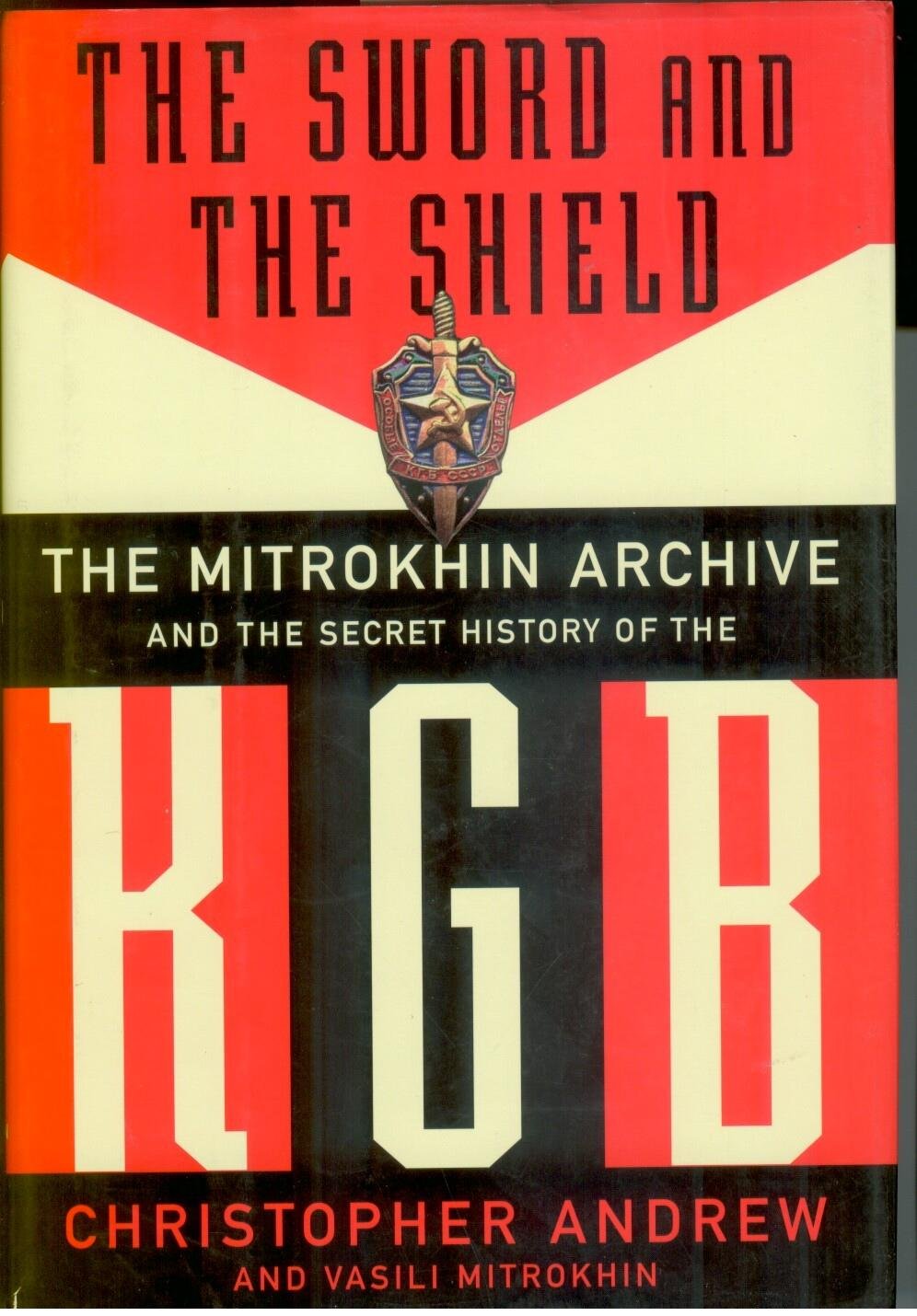 The Sword And The Shield: The Mitrokhin Archive And The Secret History Of The KGB used book depot