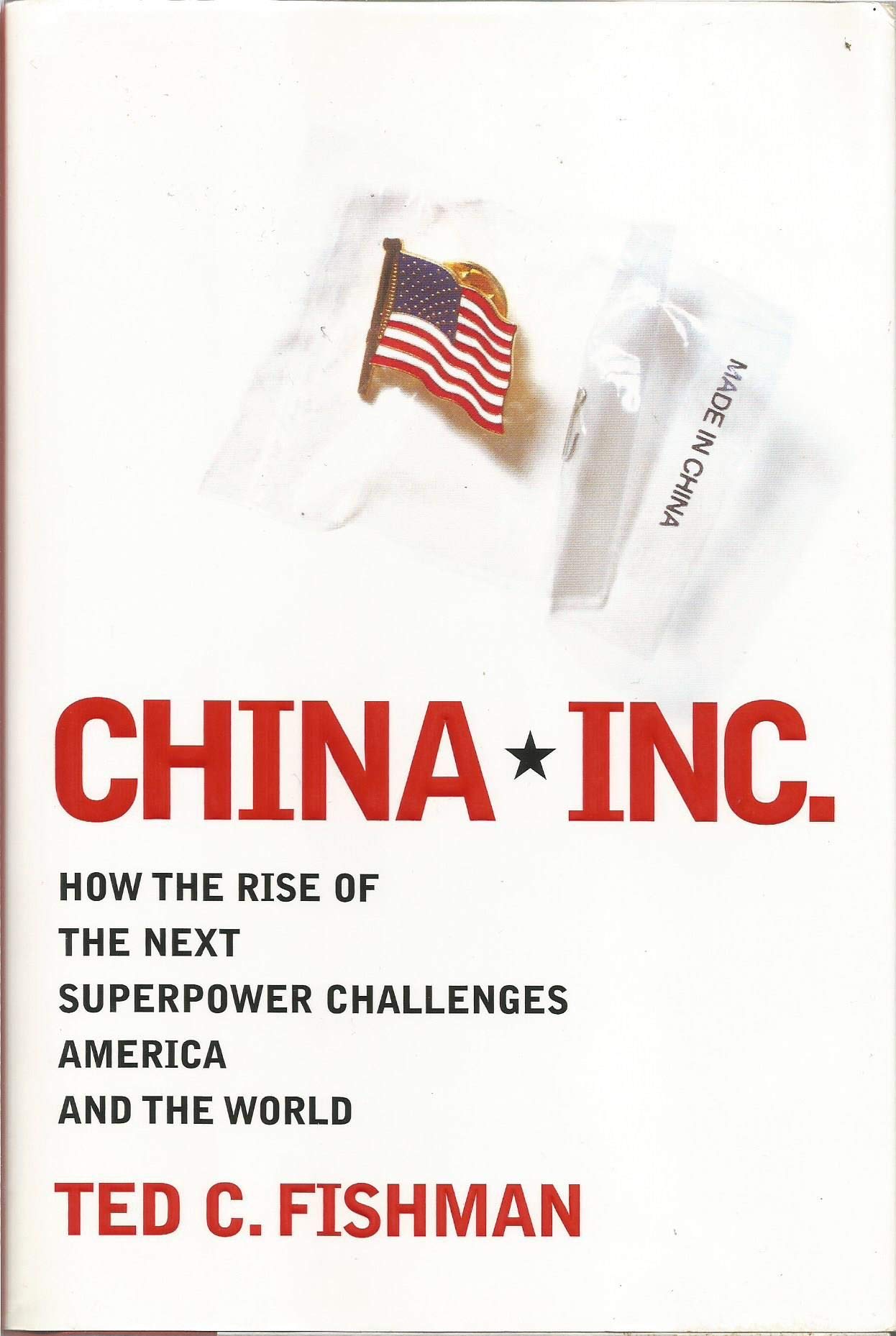 China, Inc.: How the Rise of the Next Superpower Challenges America and the World used book depot