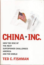 China, Inc.: How the Rise of the Next Superpower Challenges America and the World used book depot