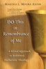 Do This in Remembrance of Me: A Ritual Approach to Reformed Eucharistic Theology