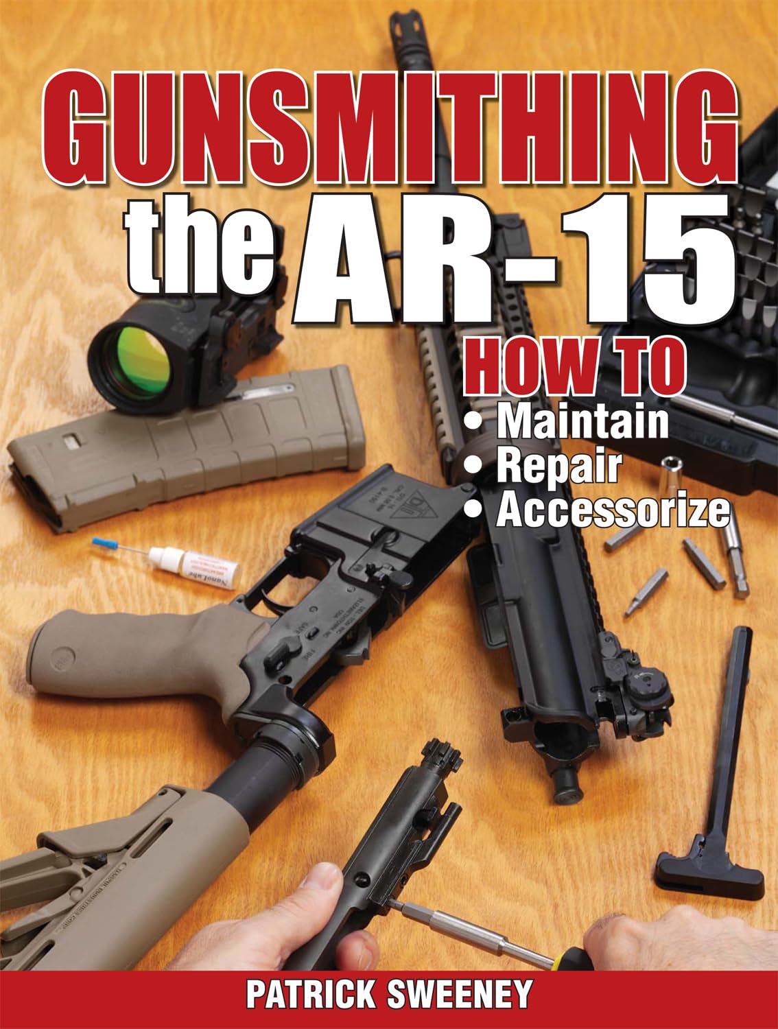 Gunsmithing the AR-15, Vol. 1: How to Maintain, Repair, and Accessorize used book depot