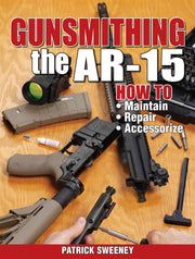 Gunsmithing the AR-15, Vol. 1: How to Maintain, Repair, and Accessorize used book depot