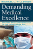 Demanding Medical Excellence: Doctors and Accountability in the Information Age [Paperback] Millenson, Michael L