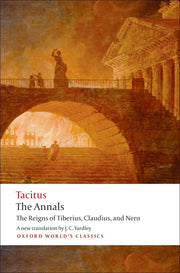 The Annals: The Reigns of Tiberius, Claudius, and Nero (Oxford World's Classics) used book depot