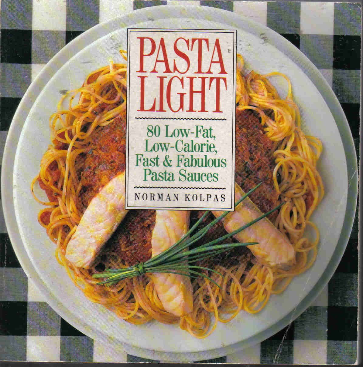 Pasta Light: 80 Low-Fat, Low Calorie, Fast & Fabulous Pasta Sauces used book depot