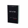 Not a Fan: Becoming a Completely Committed Follower of Jesus