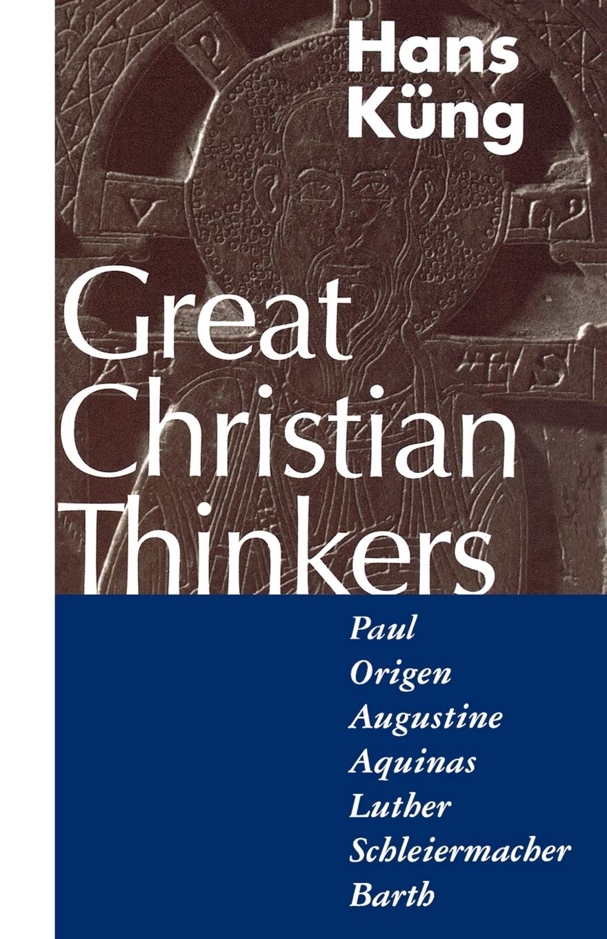 Great Christian Thinkers: Paul, Origen, Augustine, Aquinas, Luther, Schleiermacher, Barth used book depot