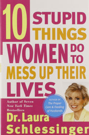 Ten Stupid Things Women Do to Mess Up Their Lives used book depot