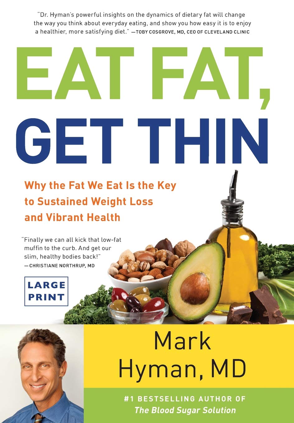 Eat Fat, Get Thin: Why the Fat We Eat Is the Key to Sustained Weight Loss and Vibrant Health (The Dr. Mark Hyman Library, 5) used book depot