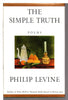 The Simple Truth : Poems Levine, Philip