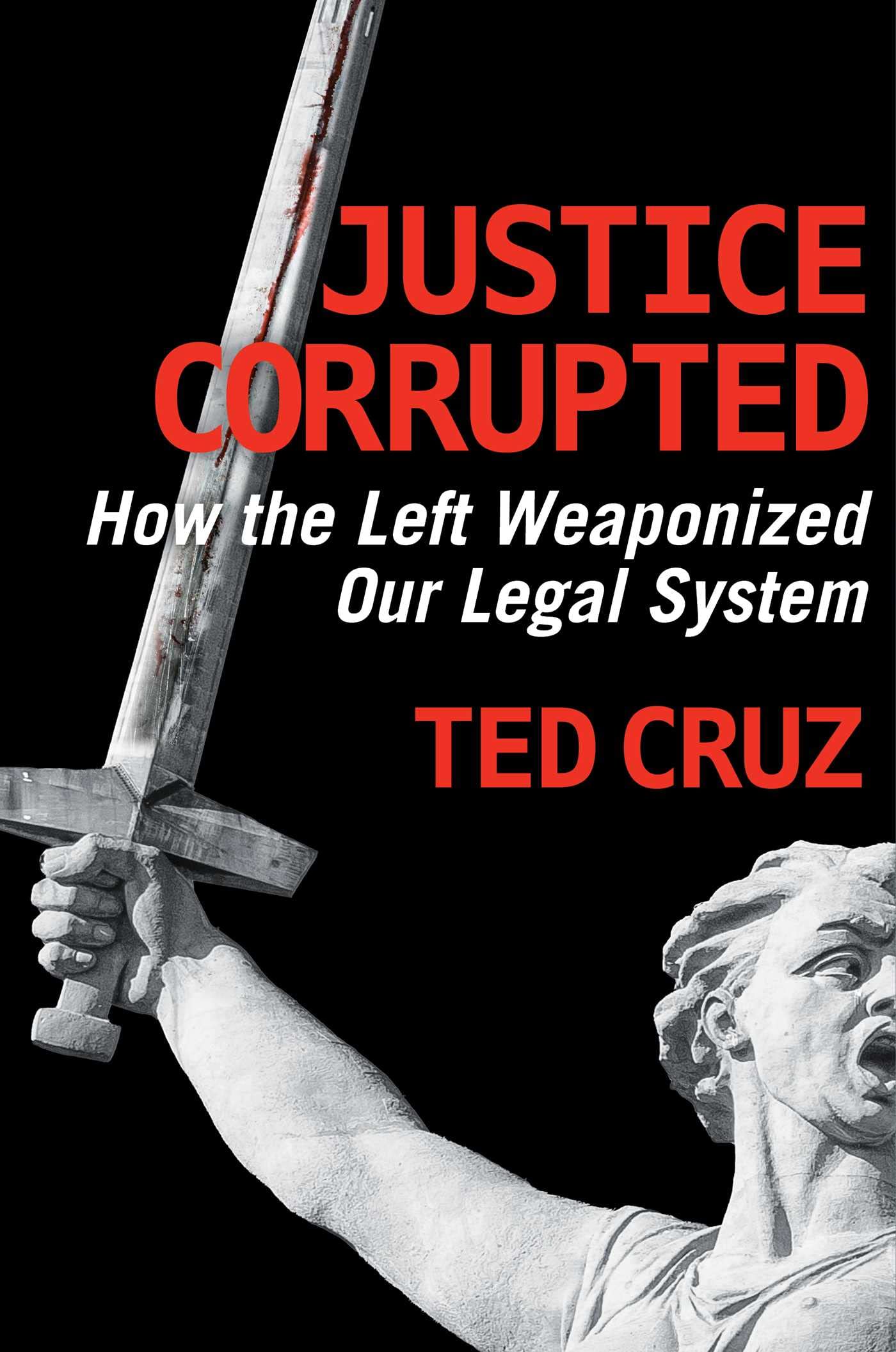 Justice Corrupted: How the Left Weaponized Our Legal System used book depot