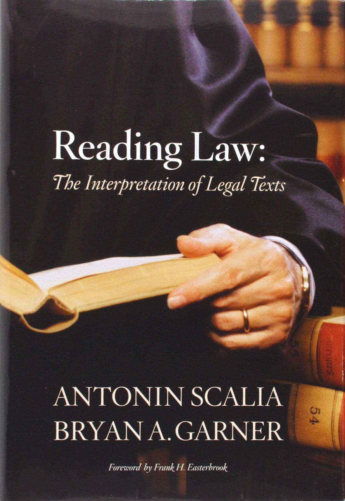 Reading Law: The Interpretation of Legal Texts used book depot