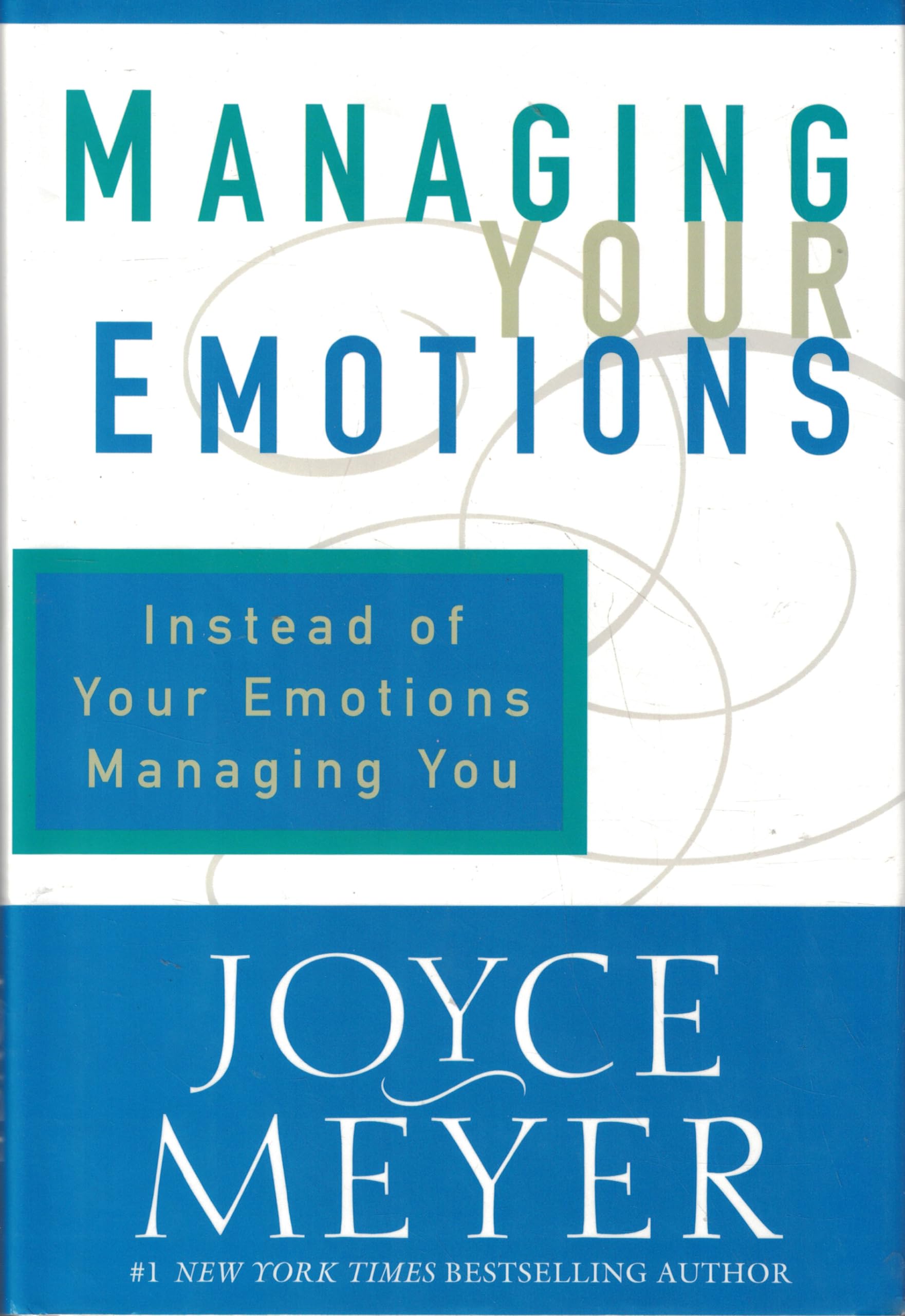 Managing Your Emotions: Instead of Your Emotions Managing You used book depot