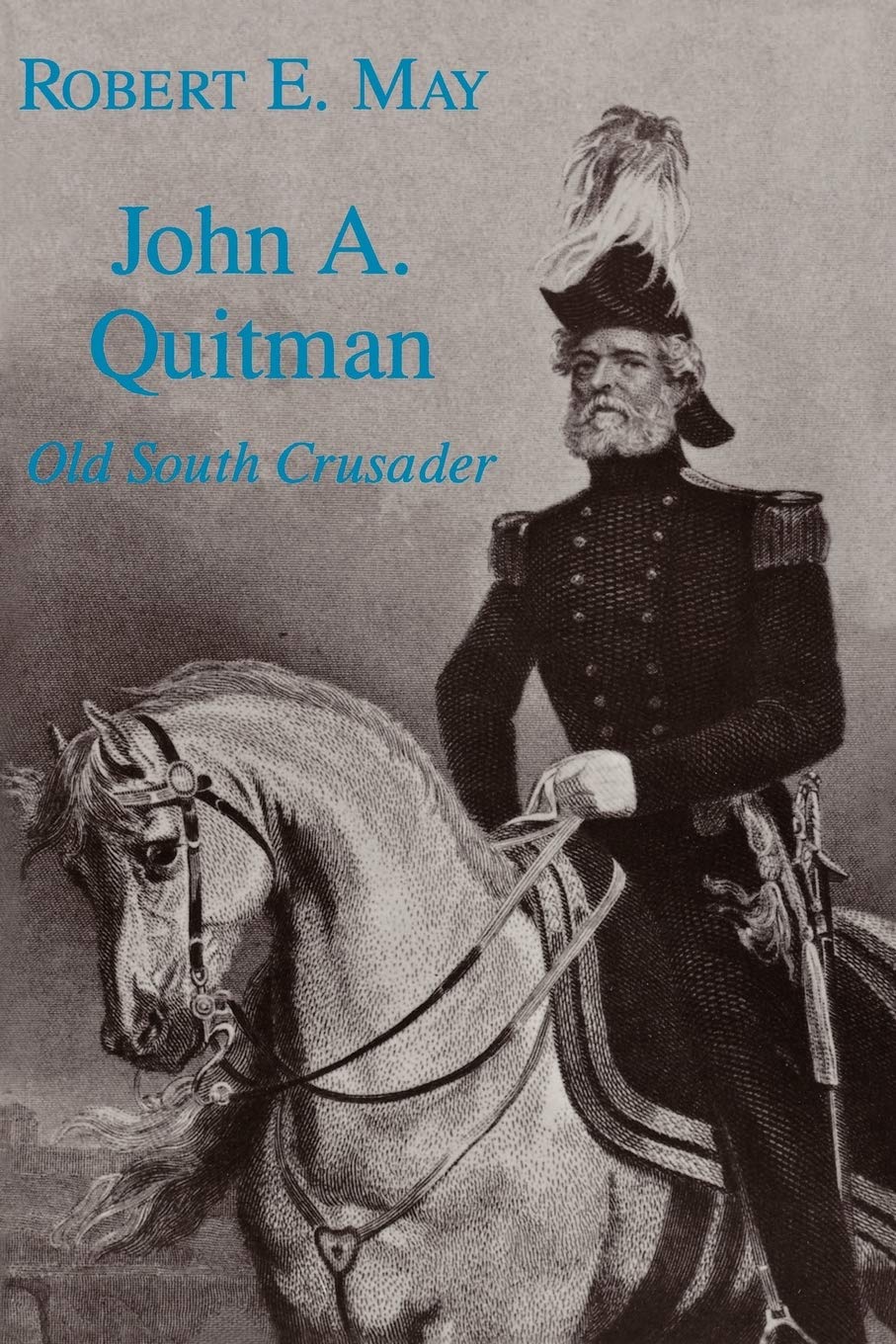 John A. Quitman: Old South Crusader (Southern Biography Series) used book depot