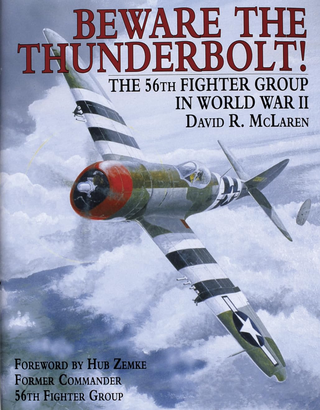 Beware the Thunderbolt!: The 56th Fighter Group in World War II used book depot