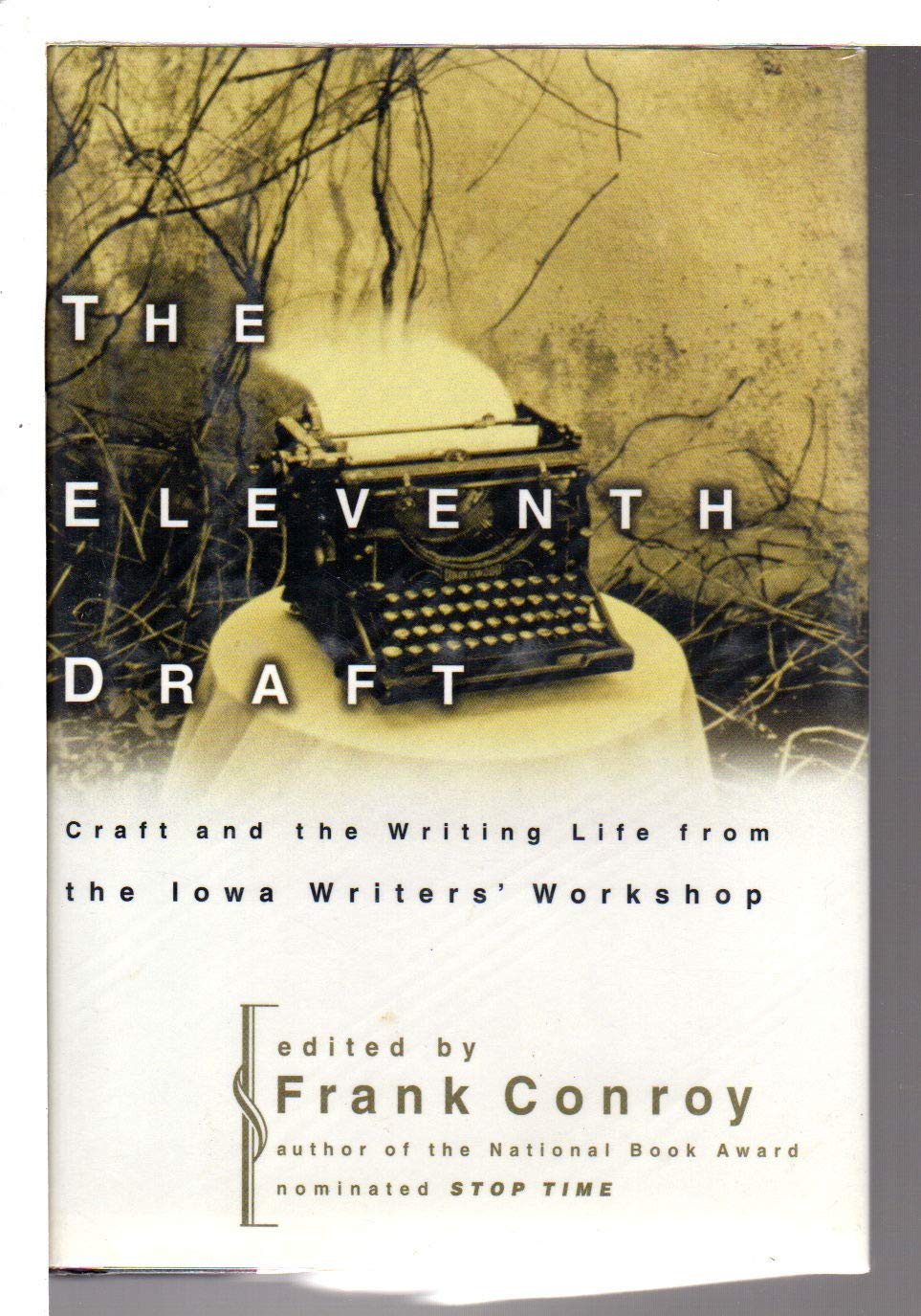 The Eleventh Draft: Craft and the Writing Life from the Iowa Writers' Workshop used book depot