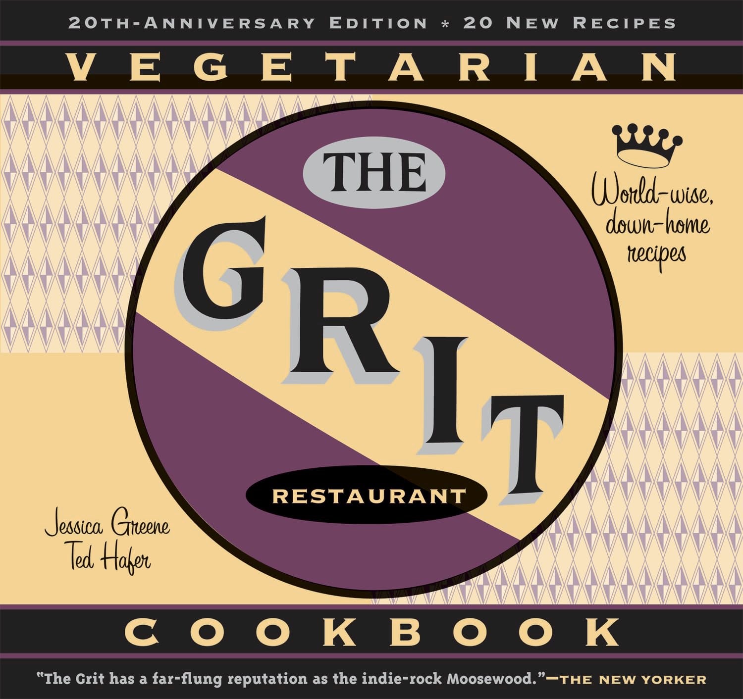 The Grit Cookbook: World-Wise, Down-Home Recipes