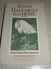 Seven Half-Miles from Home: Notes of a Wind River Naturalist used book depot