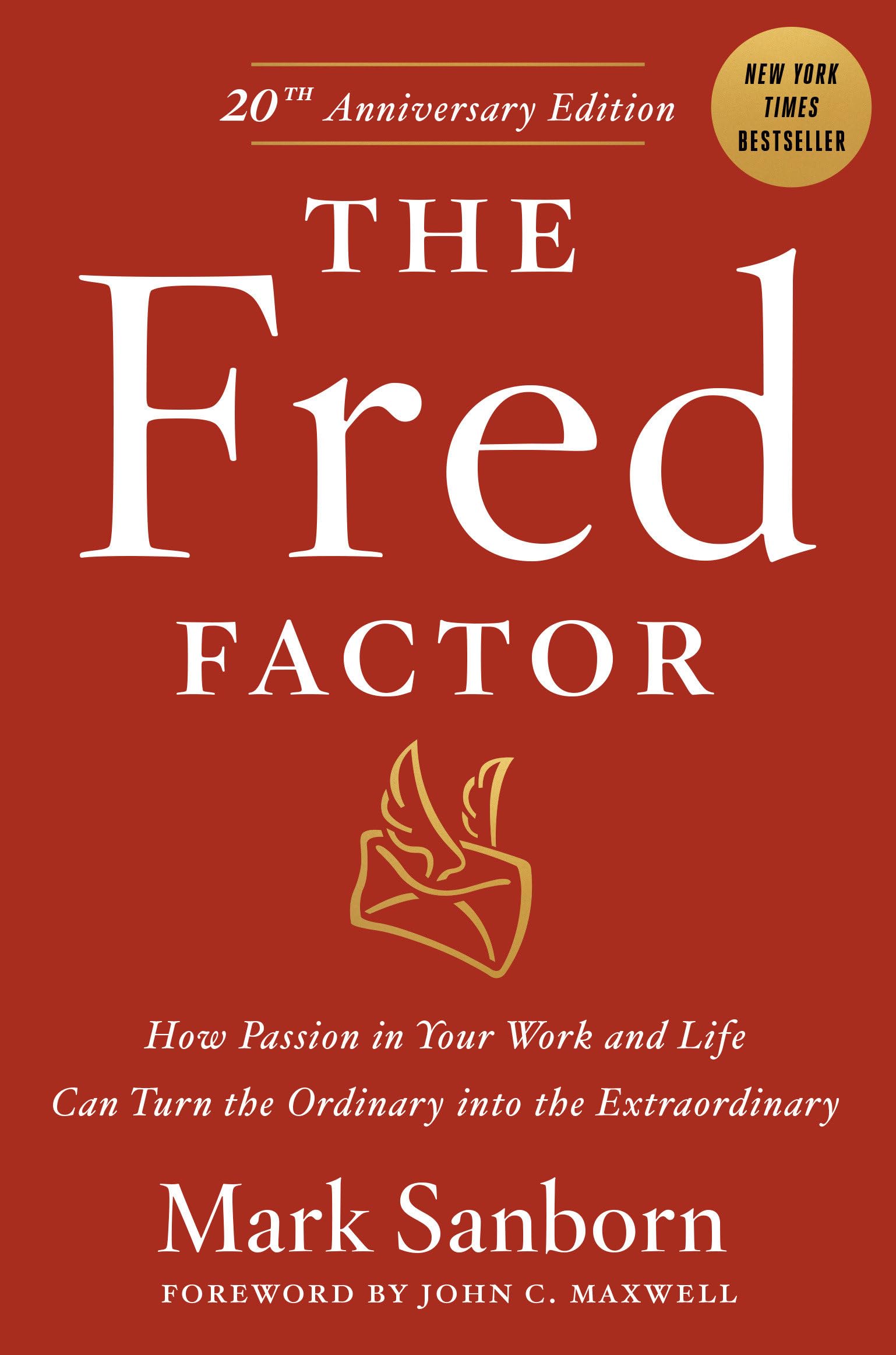 The Fred Factor: How Passion in Your Work and Life Can Turn the Ordinary into the Extraordinary used book depot