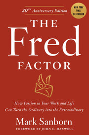 The Fred Factor: How Passion in Your Work and Life Can Turn the Ordinary into the Extraordinary used book depot