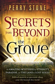 Secrets from Beyond The Grave: The Amazing Mysteries of Eternity, Paradise, and the Land of Lost Souls used book depot