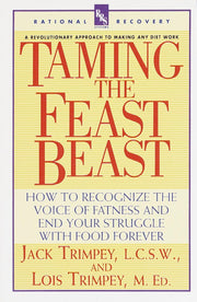 Taming the Feast Beast: How to Recognize the Voice of Fatness and End Your Struggle with Food Forever used book depot