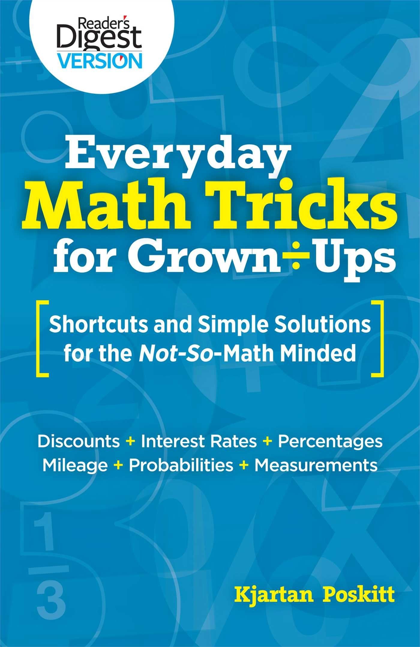 Everyday Math Tricks for Grown-Ups: Shortcuts and Simple Solutions for the Not-So-Math Minded used book depot