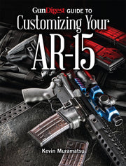 Gun Digest Guide to Customizing Your AR-15 used book depot
