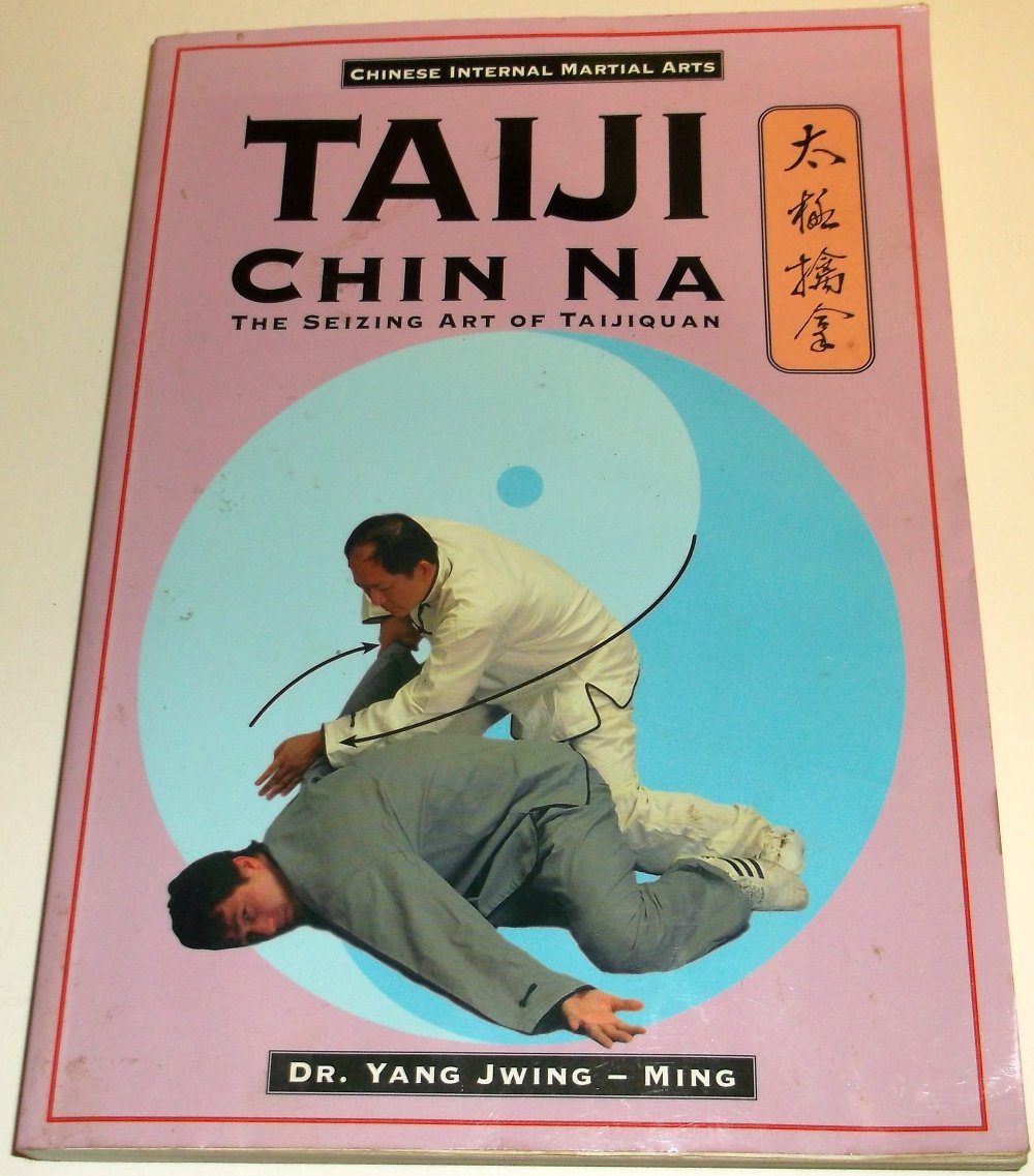 Taiji Chin Na: The Seizing Art of Taijiquan (Chinese Internal Martial Arts) used book depot