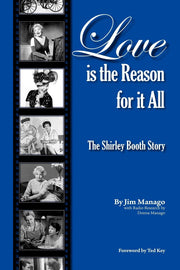 Love is the Reason for it All: The Shirley Booth Story