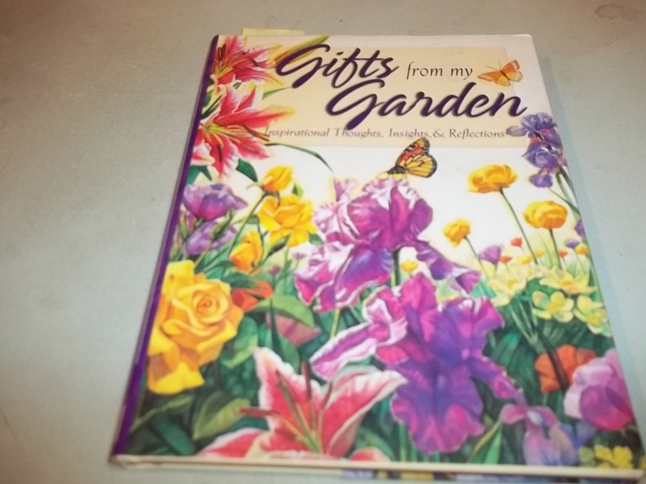 Gifts from My Garden: Inspirational Thoughts, Insights It Reflections used book depot