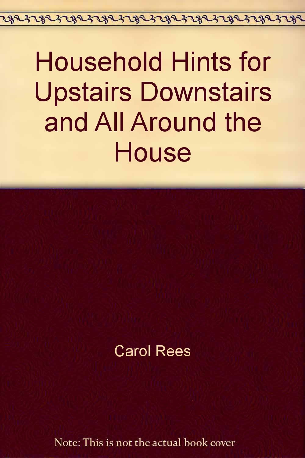 Household hints for upstairs, downstairs, and all around the house used book depot