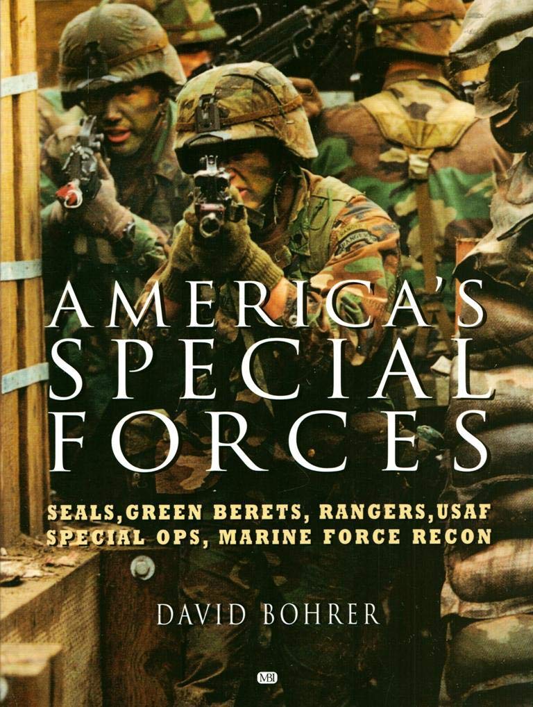 America's Special Forces: Seals, Green Berets, Rangers, USAF Special Ops, Marine Force Recon