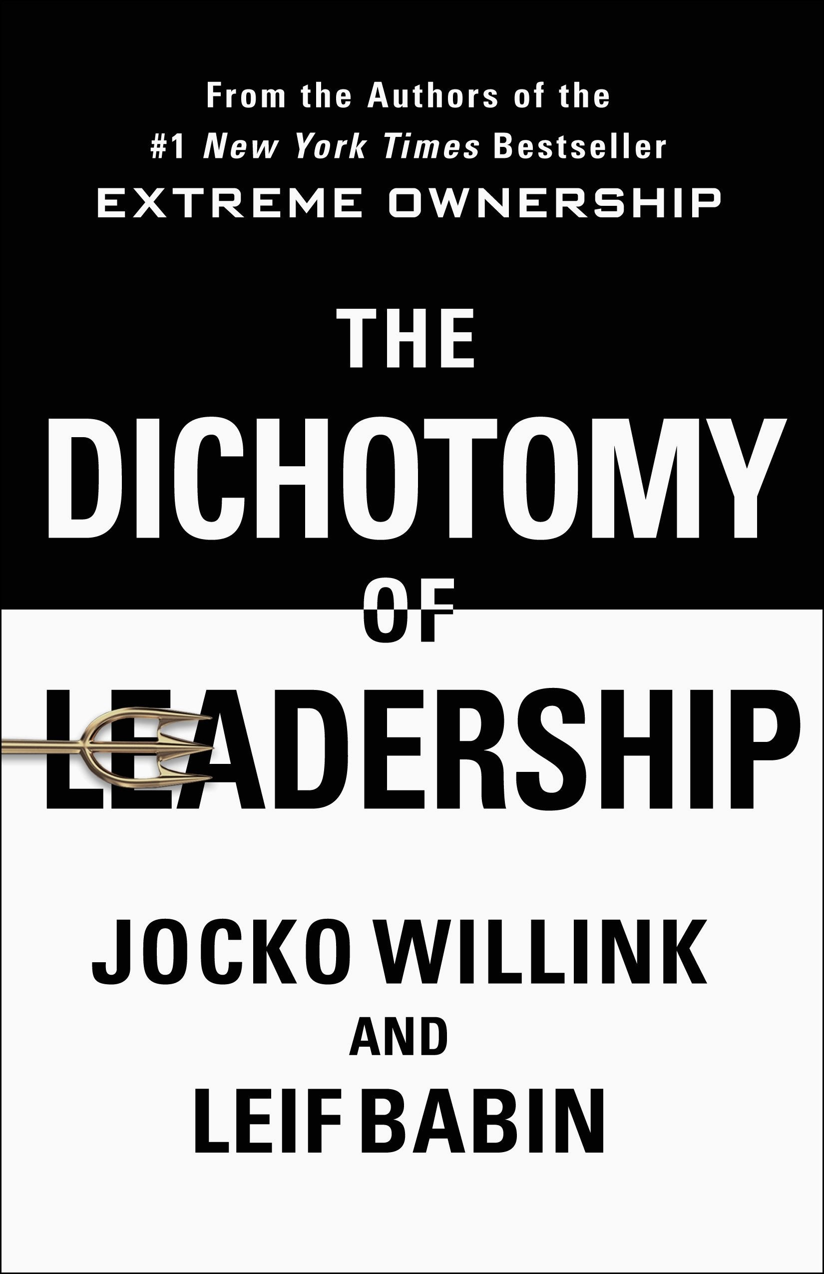 The Dichotomy of Leadership: Balancing the Challenges of Extreme Ownership to Lead and Win (Extreme Ownership Trilogy, 2) used book depot