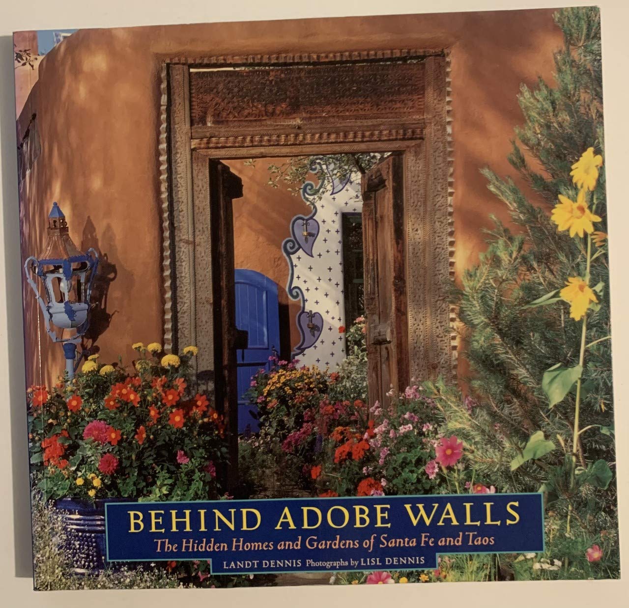 Behind Adobe Walls: The Hidden Homes and Gardens of Santa Fe and Taos used book depot