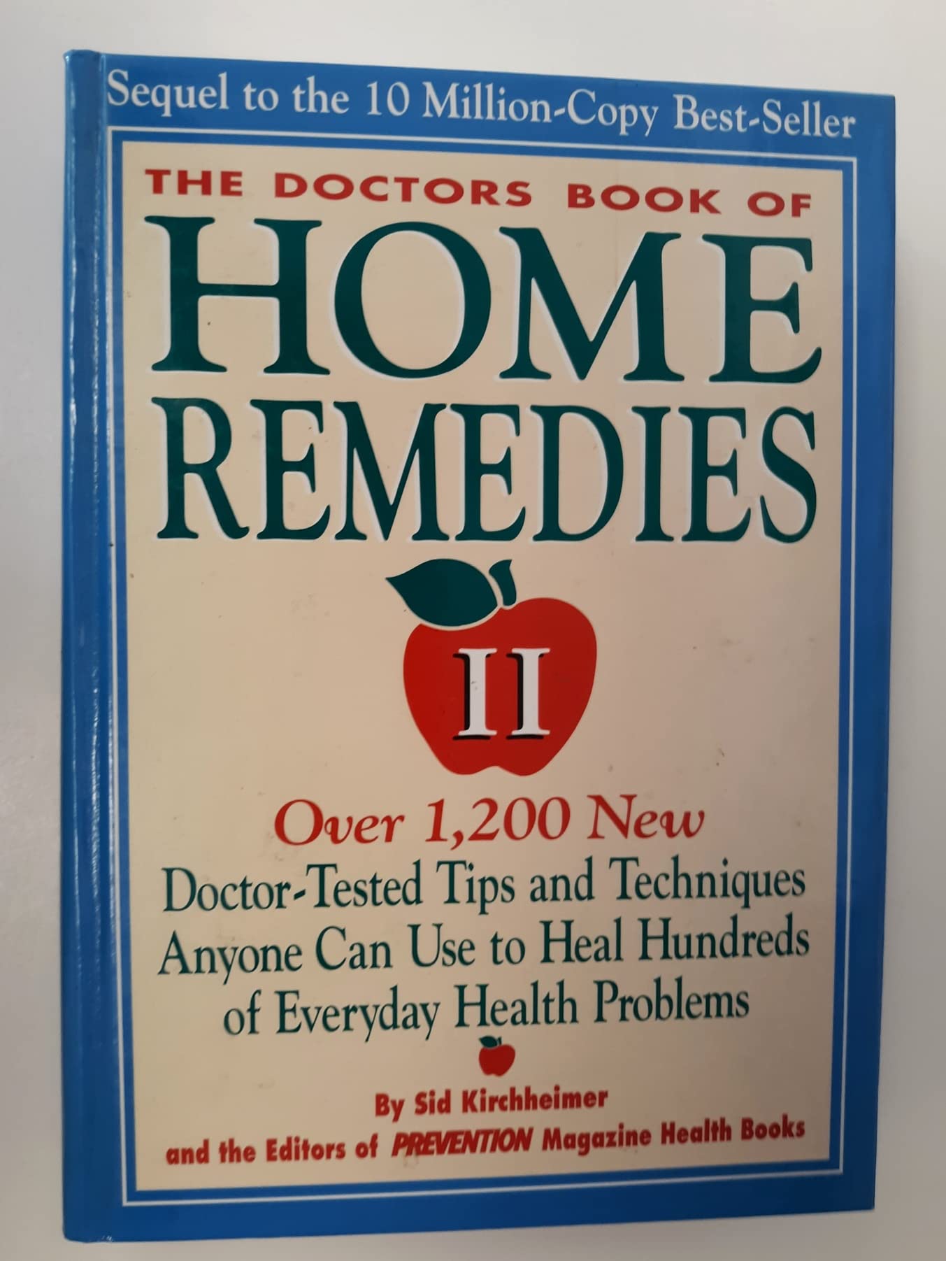 The Doctors Book of Home Remedies II: Over 1,200 New Doctor-Tested Tips and Techniques Anyone Can Use to Heal Hundreds of Everyday Health Problems used book depot
