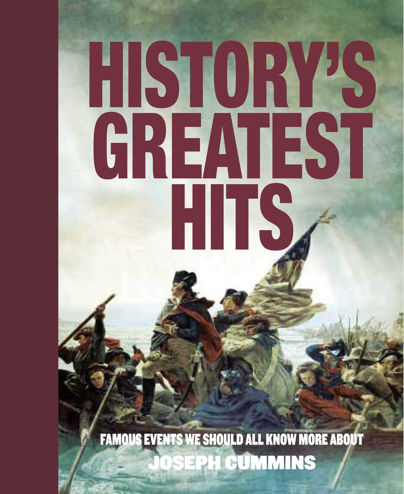 Book cover of History's Greatest Hits by Joseph Cummins featuring famous historical events.