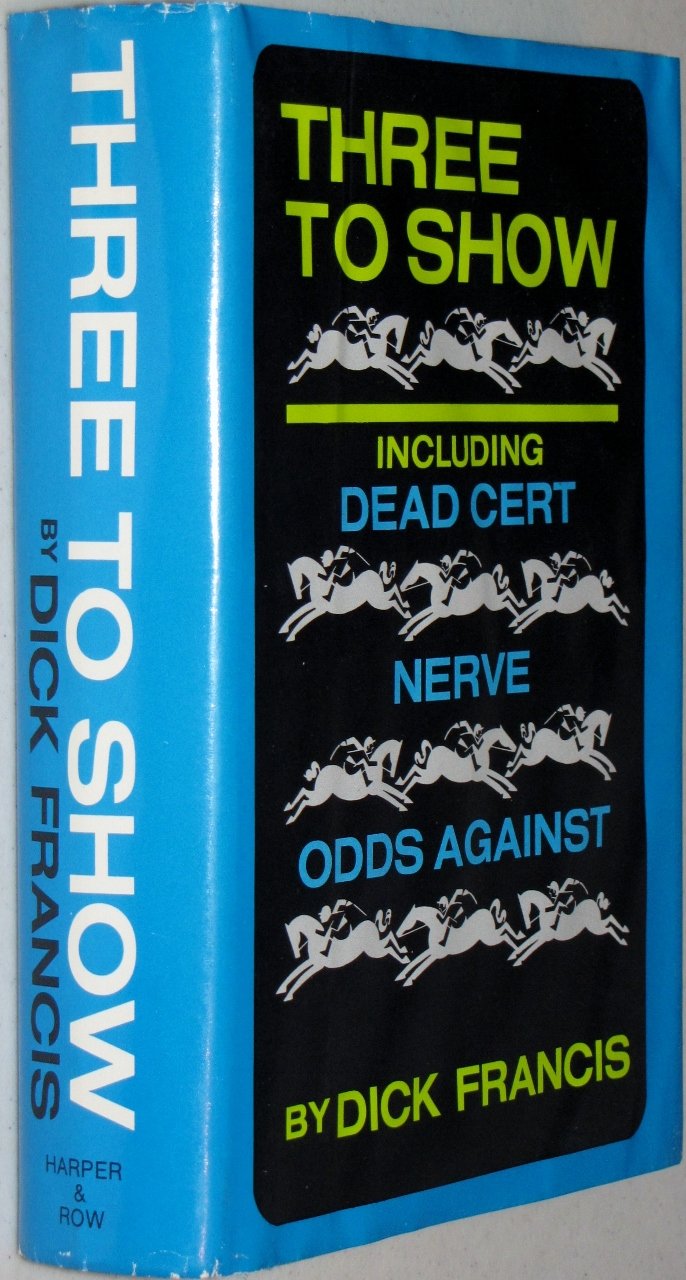 Three to Show A Trilogy Dead Cert, Nerve, Odds Against used book depot