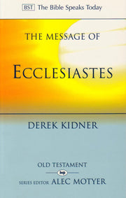 The Message of Ecclesiastes: A Time to Mourn and a Time to Dance (The Bible Speaks Today) used book depot