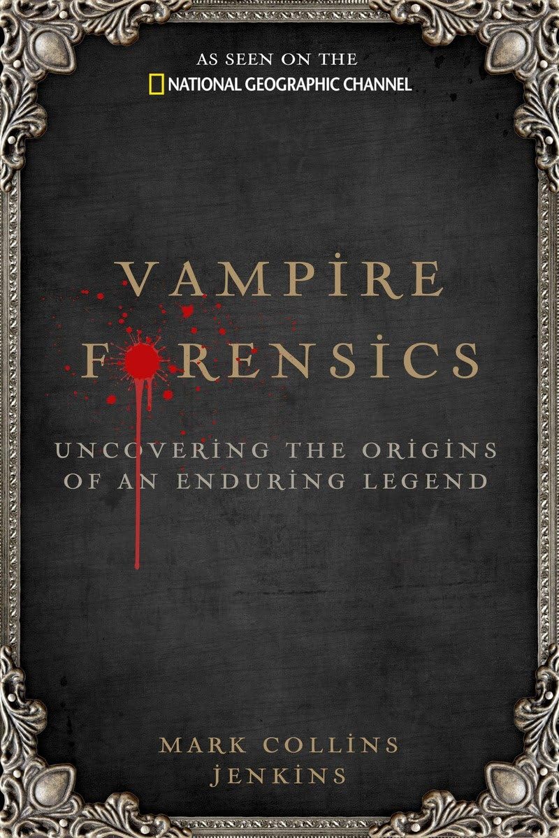 Vampire Forensics: Uncovering the Origins of an Enduring Legend used book depot