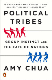 Political Tribes: Group Instinct and the Fate of Nations used book depot